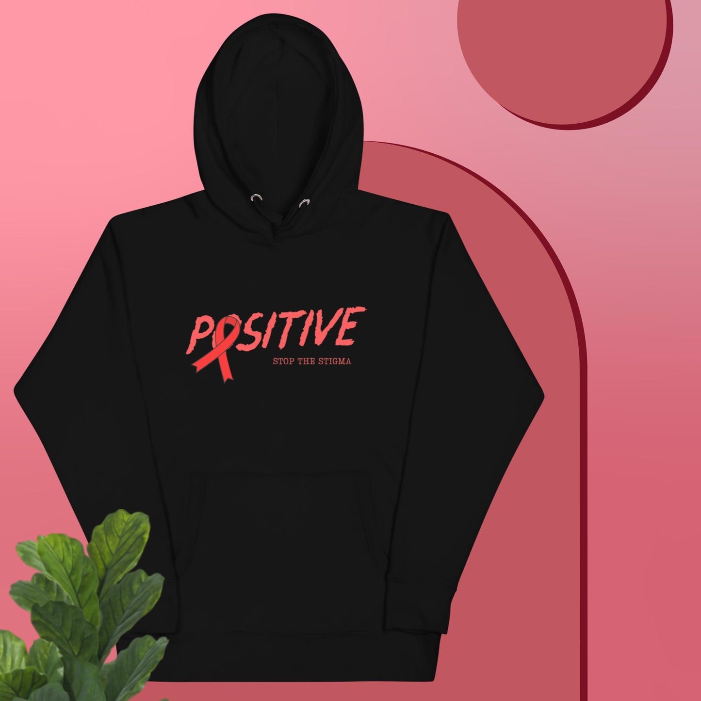 POSITIVE - Stop the Stigma Unisex Hoodie