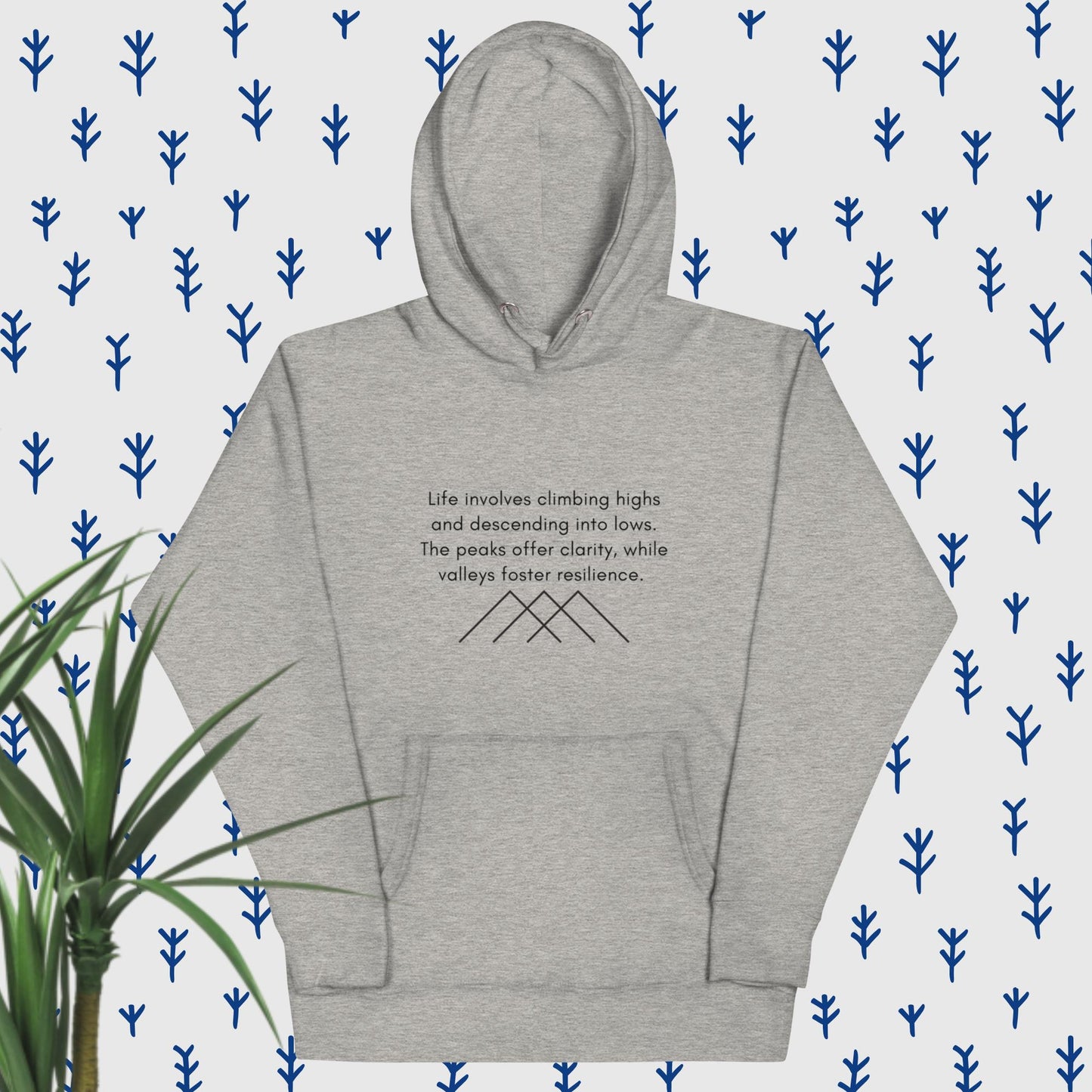 LIFE IS LIKE MOUNTAINS II Unisex Hoodie