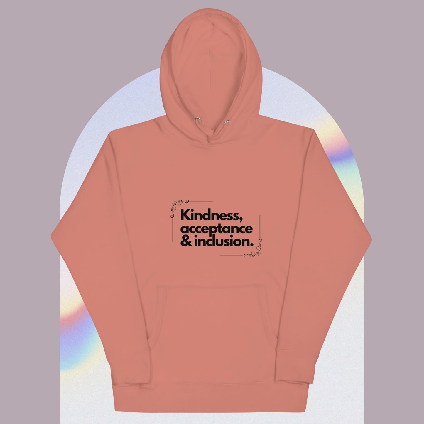 KINDNESS, ACCEPTANCE, AND INCLUSION Unisex Hoodie