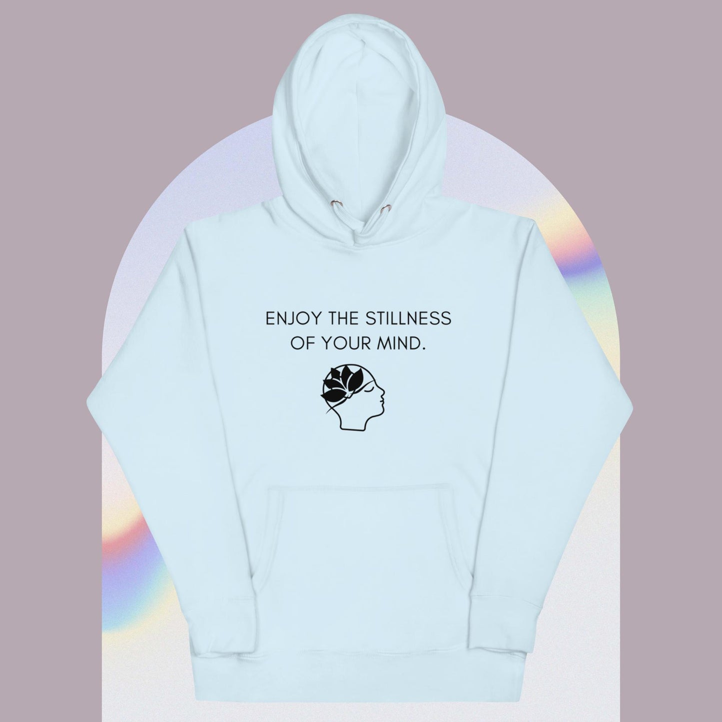 ENJOY THE STILLNESS OF YOUR MIND II Unisex Hoodie