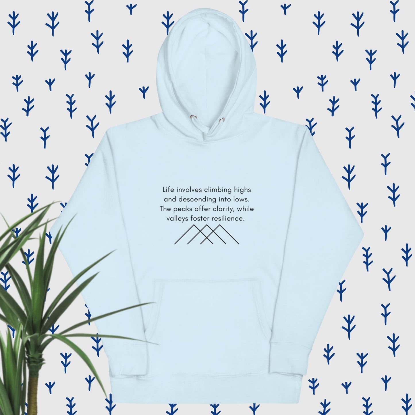 LIFE IS LIKE MOUNTAINS II Unisex Hoodie