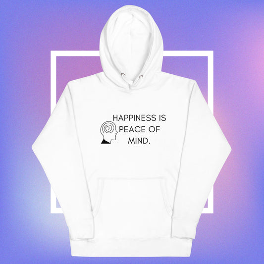 HAPPINESS IS PEACE OF MIND II Unisex Hoodie