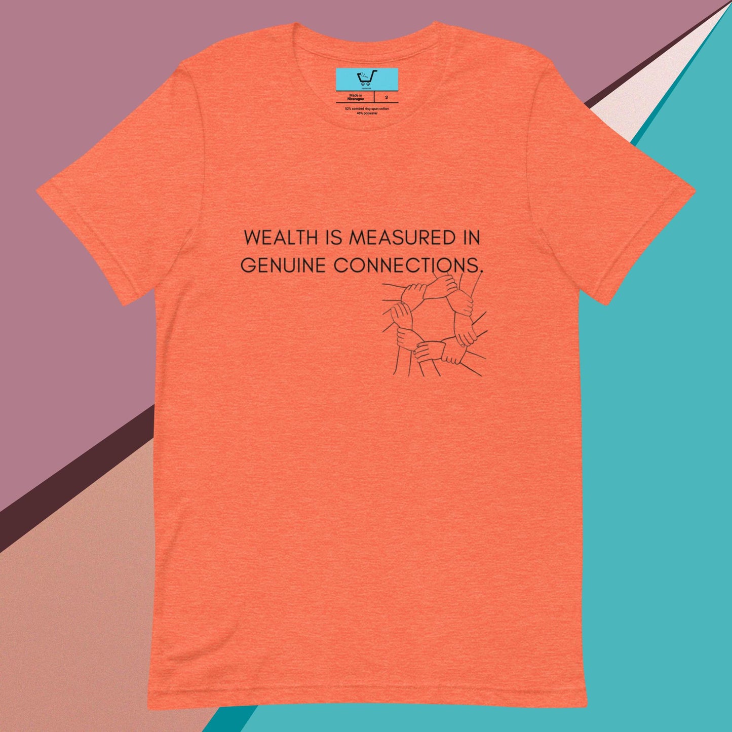 WEALTH IS MEASURED IN GENUINE CONNECTIONS II Unisex t-shirt