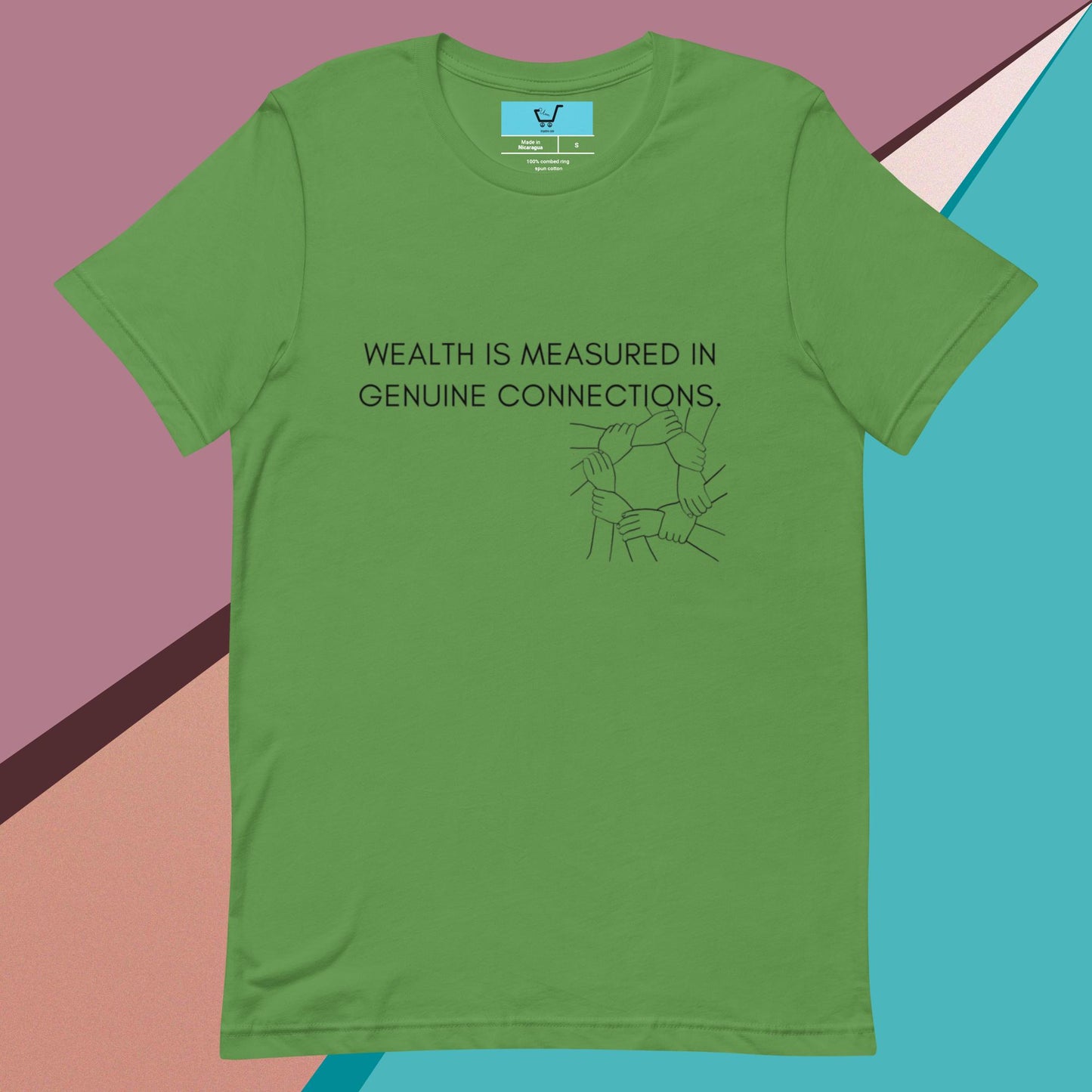 WEALTH IS MEASURED IN GENUINE CONNECTIONS II Unisex t-shirt