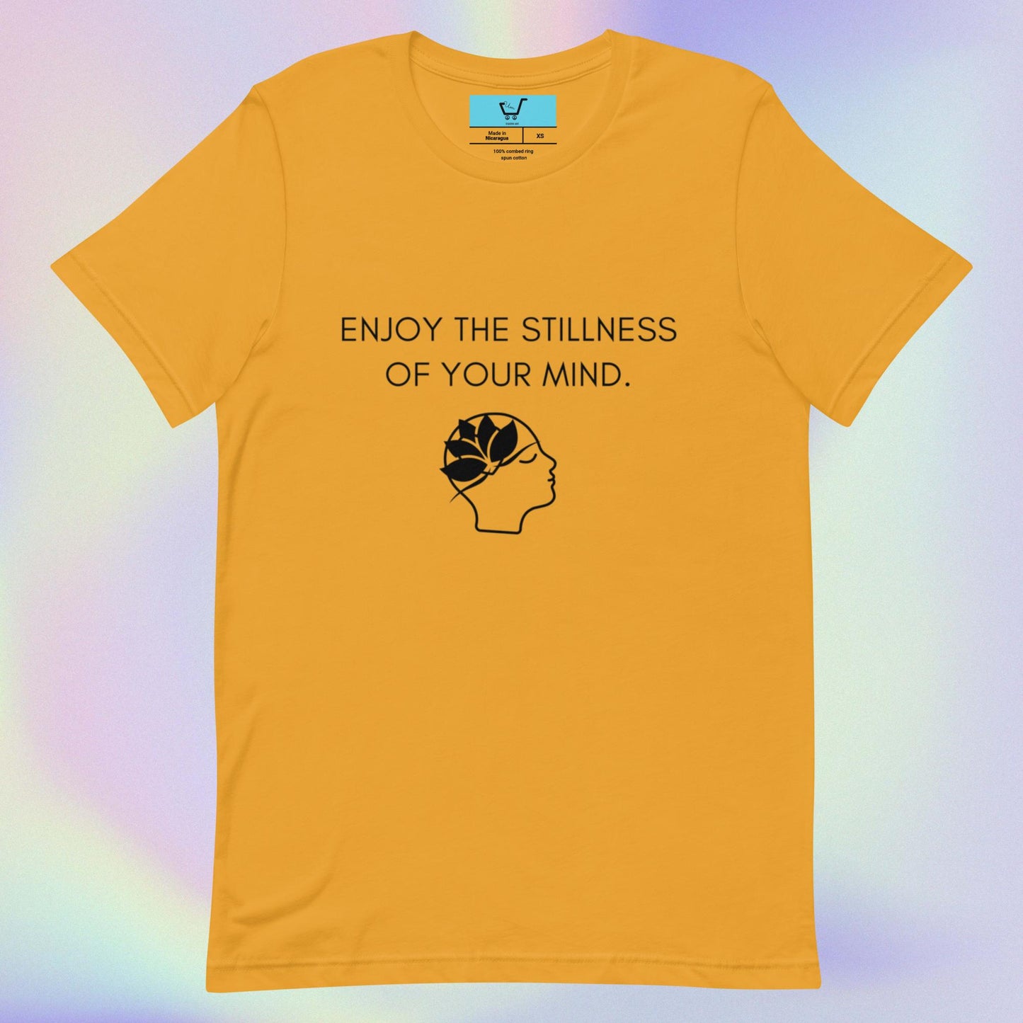 ENJOY THE STILLNESS OF YOUR MIND II Unisex t-shirt