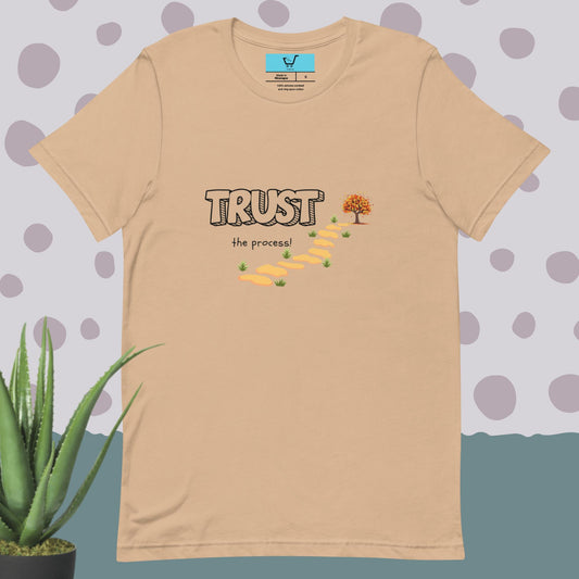 TRUST THE PROCESS Unisex t-shirt