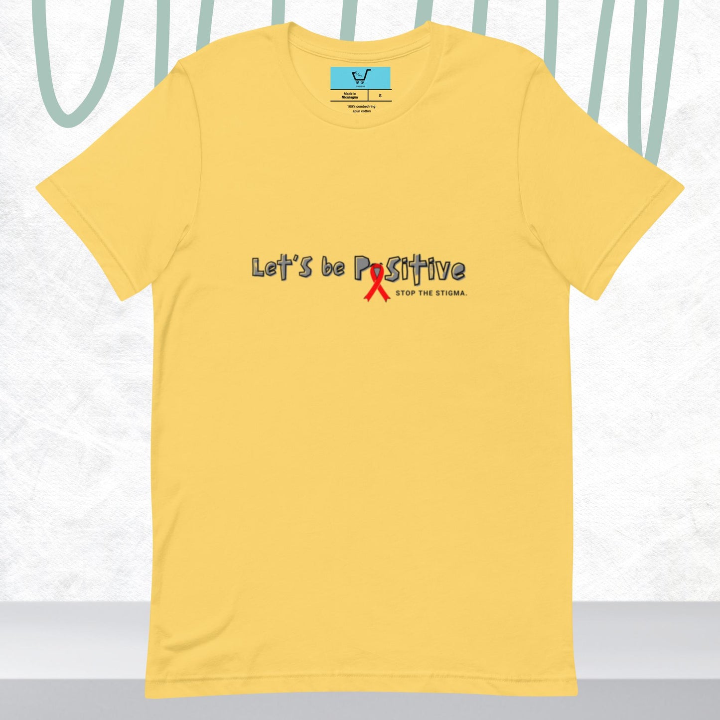 LET'S BE POSITIVE - Stop the Stigma Unisex t-shirt